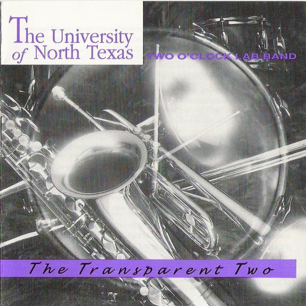 University Of North Texas Two O'Clock Lab Band : The Transparent Two (CD)
