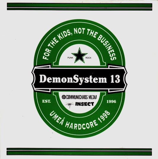 Demon System 13 : For The Kids, Not The Business - Umeå Hardcore 1998 (7")