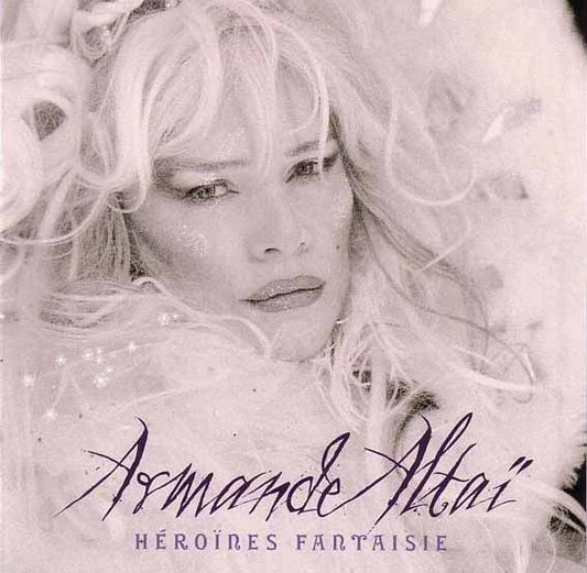 Armande Altaï : Héroïnes Fantaisie  (CD, Album)