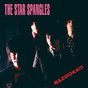 The Star Spangles : Bazooka!!! (CD, Album, Enh)