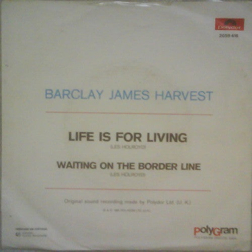 Barclay James Harvest : Life Is For Living (7")