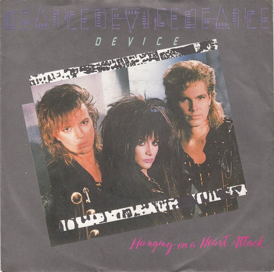 Device (2) : Hanging On A Heart Attack (7", Single)