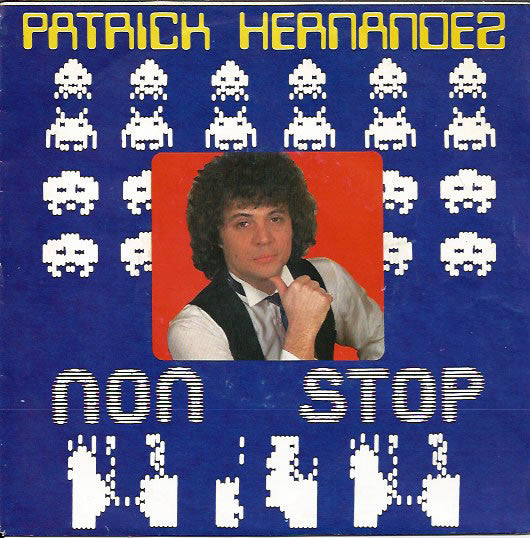 Patrick Hernandez : Non Stop (7")