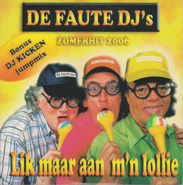 De Faute DJ's : Lik Maar Aan M'n Lollie (CD, Single)