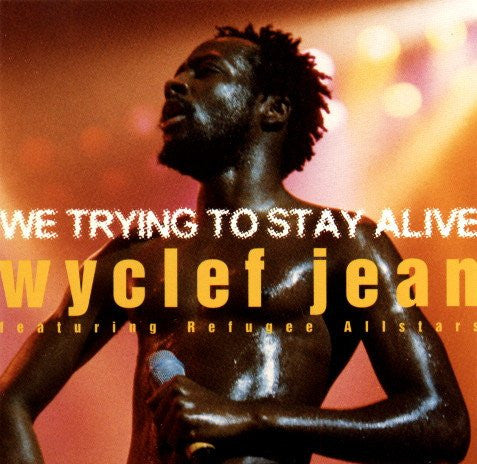Wyclef Jean Featuring Refugee Camp All Stars : We Trying To Stay Alive (CD, Single, Promo)