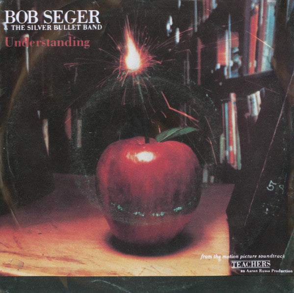 Bob Seger And The Silver Bullet Band : Understanding (7", Single)