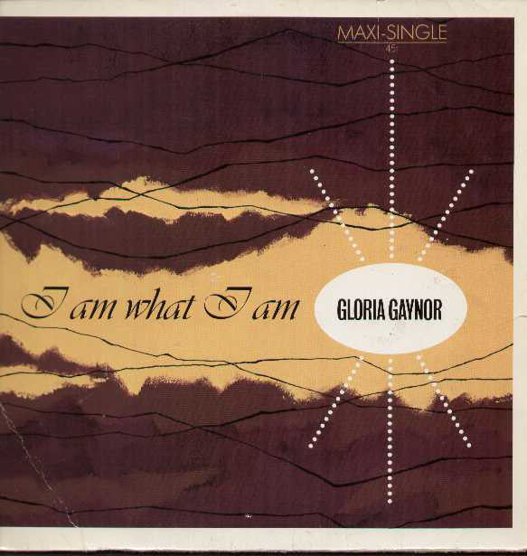 Gloria Gaynor : I Am What I Am (From "La Cage Aux Folles") (12", Maxi, Alt)