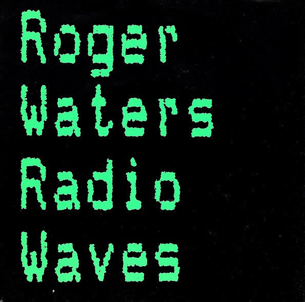 Roger Waters : Radio Waves (7", Single)