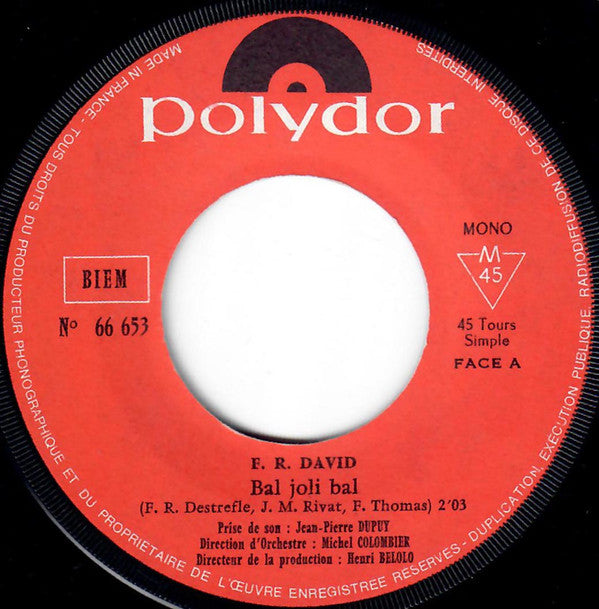 F.R. David : Bal, Joli Bal / Je Veux Mourir Un Jour Dans Un Monde D'amour (7", Single, Mono)