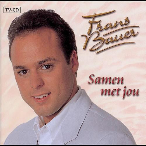 Frans Bauer : Samen Met Jou (CD, Album)