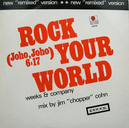 Weeks & Co. : Rock Your World (Joho, Joho) (New "Remixed" Version)  (12")