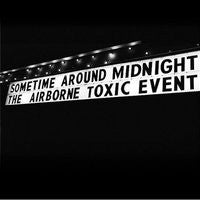The Airborne Toxic Event : Sometime Around Midnight (CD, Single, Promo)