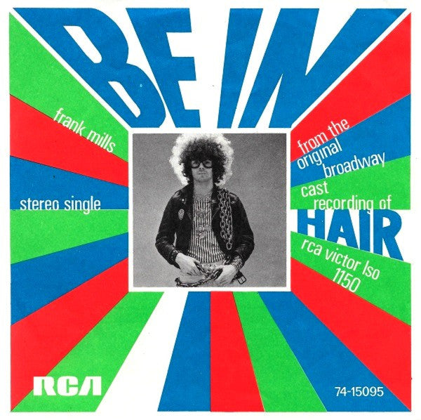 "Hair" Original Broadway Cast : Be In / Frank Mills (7", Single)
