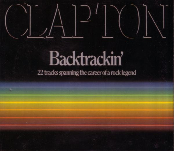 Eric Clapton : Backtrackin' (22 Tracks Spanning The Career Of A Rock Legend) (2xCD, Comp, RP)