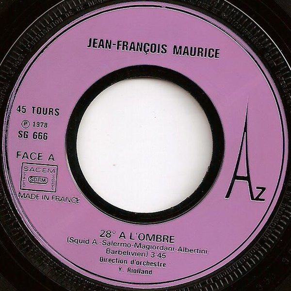 Jean-François Maurice : 28º À L'ombre (7", Single, Pur)