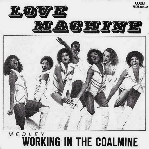 The Love Machine : Medley: Working In The Coalmine (7")