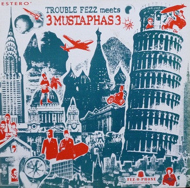 3 Mustaphas 3, Trouble Fezz : Trouble Fezz Meets 3 Mustaphas 3 (12" + 7", Single)