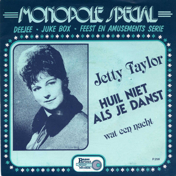 Jetty Taylor : Huil Niet Als Je Danst (7", Single)