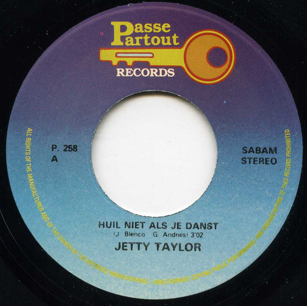 Jetty Taylor : Huil Niet Als Je Danst (7", Single)