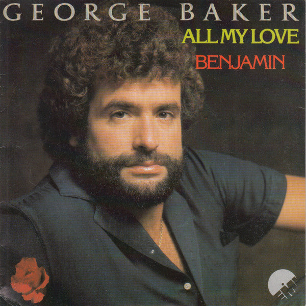 George Baker : All My Love (7", Single)