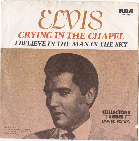 Elvis Presley : Crying In The Chapel / I Believe In The Man In The Sky (7", Mono, RE)