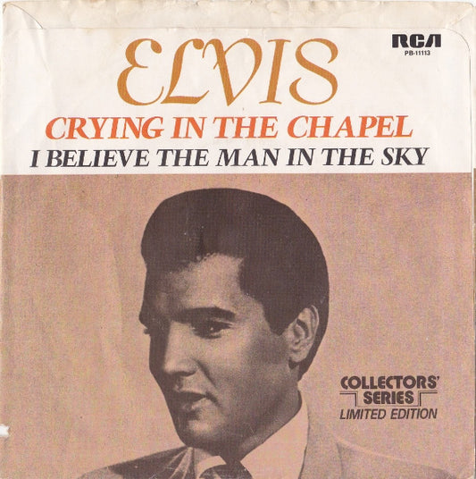 Elvis Presley : Crying In The Chapel / I Believe In The Man In The Sky (7", Mono, RE)