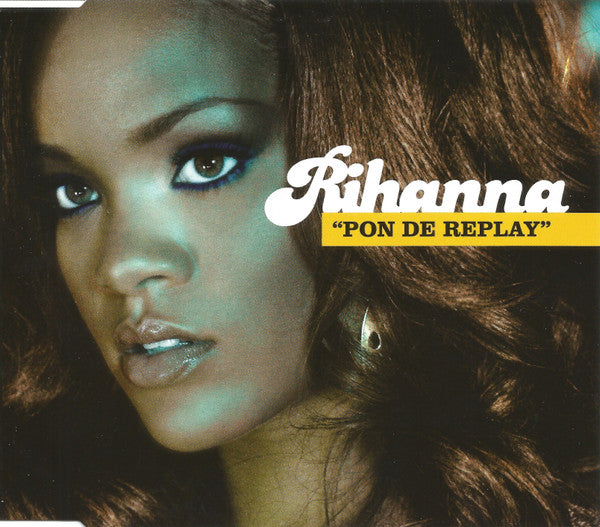 Rihanna : Pon De Replay (CD, Maxi, Enh)