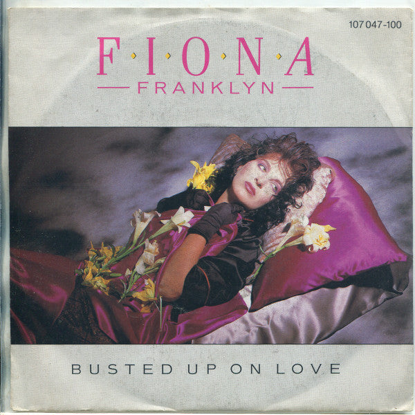 Fiona Franklyn : Busted Up On Love (7", Single)