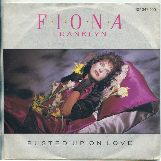 Fiona Franklyn : Busted Up On Love (7", Single)