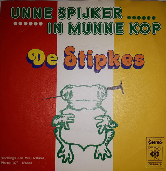 De Stipkes / De Bossche Bollen : Unne Spijker In Munne Kop / Munne Kop D'r Af! (7", Single, Big)