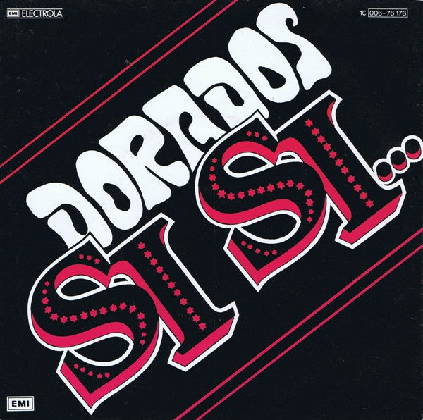 Dorados : Si Si... (7", Single)
