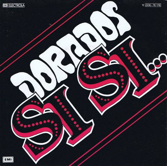 Dorados : Si Si... (7", Single)