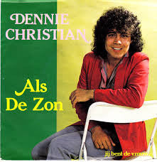 Dennie Christian : Als De Zon (7", Single)