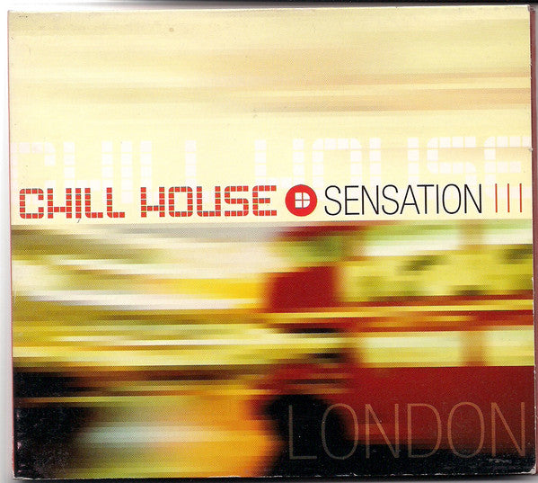 Various : Chill House Sensation London (CD, Comp)