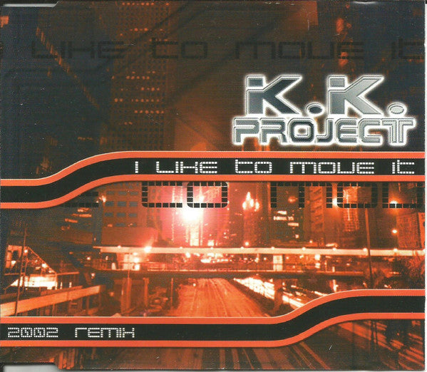 K.K. Project : I Like To Move It (2002 Remix) (CD, Promo)