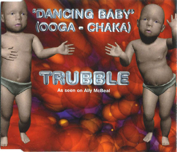 Trubble : Dancing Baby (Ooga - Chaka) (CD, Single)
