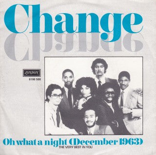 Change : Oh What A Night (7", Single)