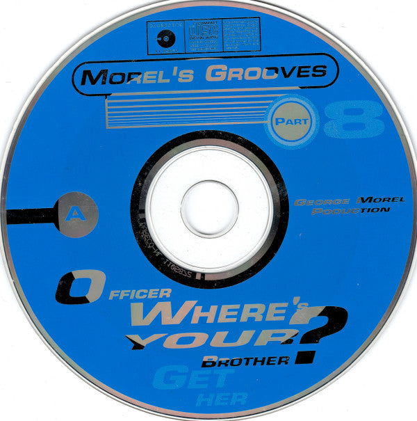 George Morel : Morel's Grooves Part 8 - Officer Where's Your Brother? (Get Her) (CD, Maxi)