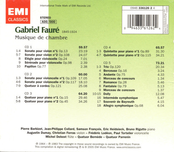 Gabriel Fauré - Pierre Barbizet, Jean-Philippe Collard, Michel Debost, Augustin Dumay, Christian Ferras, Samson François, Eric Heidsieck, Frédéric Lodéon, Bruno Rigutto, Paul Tortelier, Le Quatuor Bernède, Quatuor Parrenin : Musique De Chambre (3xCD, Comp, RM + 2xCD, Comp, RM + 2xBox, Comp)