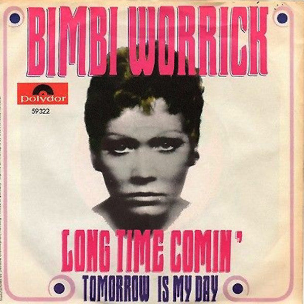 Bimbi Worrick : Long Time Comin' (7", Single, Mono)