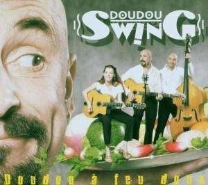 Doudou Swing : Doudou A Feu Doux (CD, Album)