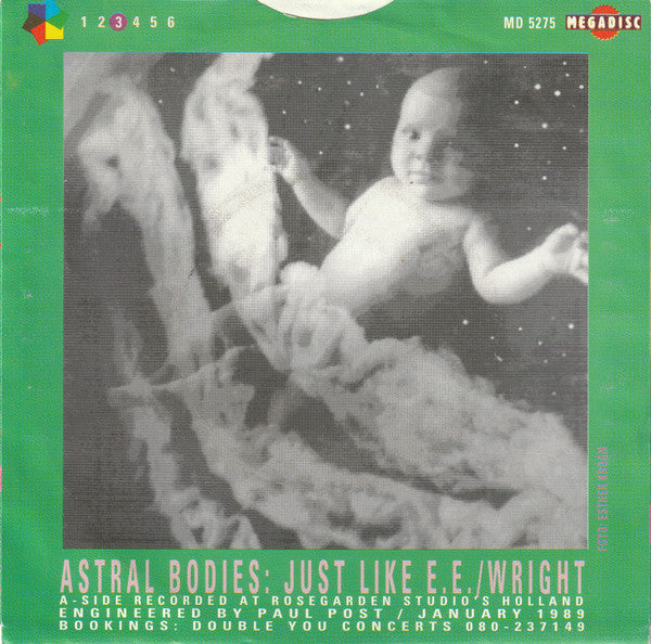 Astral Bodies : Just Like E.E. (7")