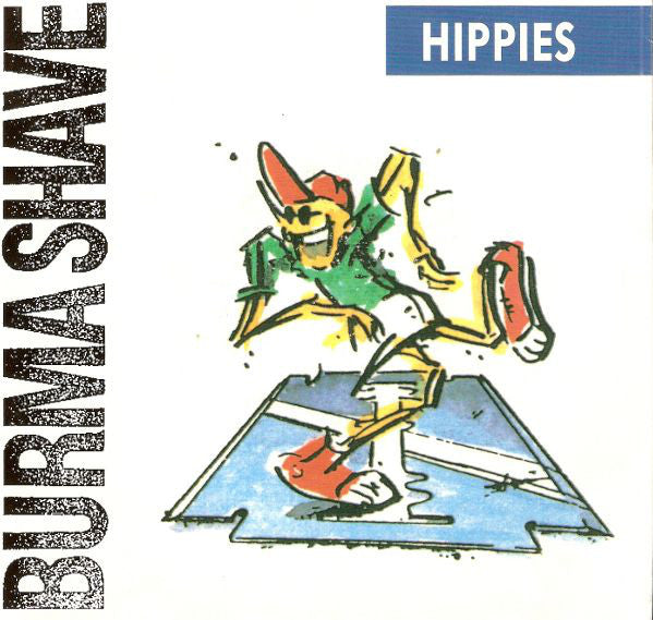 Burma Shave : Hippies (7", Single)