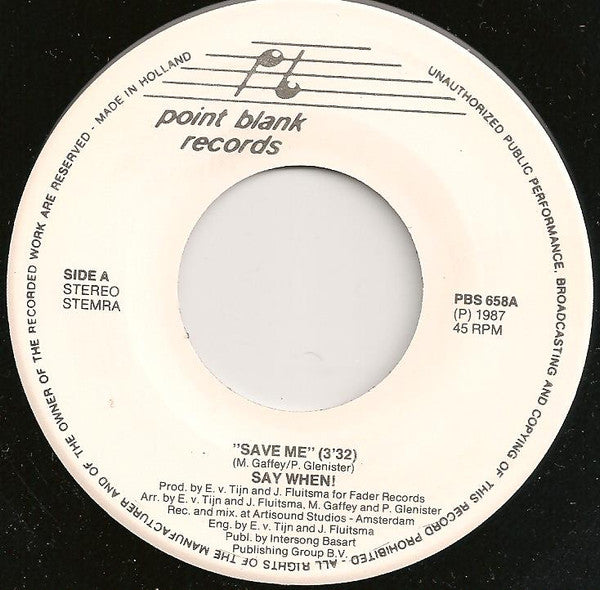 Say When! : Save Me (7", Single)