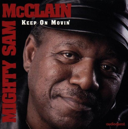 Mighty Sam McClain : Keep On Movin' (CD, Album)