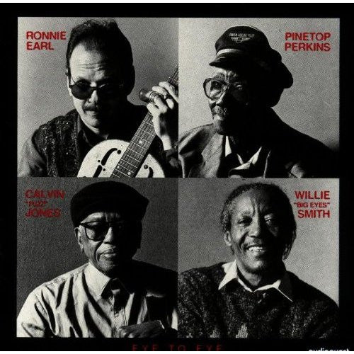 Ronnie Earl, Pinetop Perkins, Calvin Jones, Willie Smith : Eye To Eye (CD, Album)