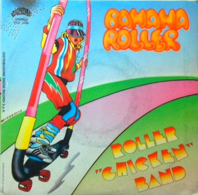 Roller "Chicken" Band : Banana Roller (7")