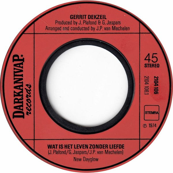 Gerrit Dekzeil : Wat Is Het Leven Zonder Liefde / Oh, Wat Ben Ik Toch Begonnen (7", Single)