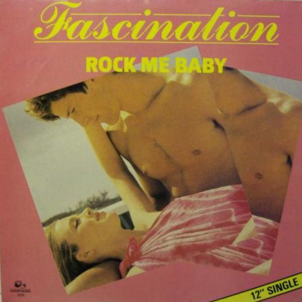 Fascination (3) : Rock Me Baby (12")
