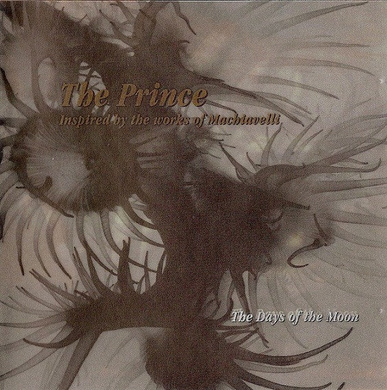 The Days of the Moon : The Prince (Inspired By The Works Of Machiavelli) (CD, Album)
